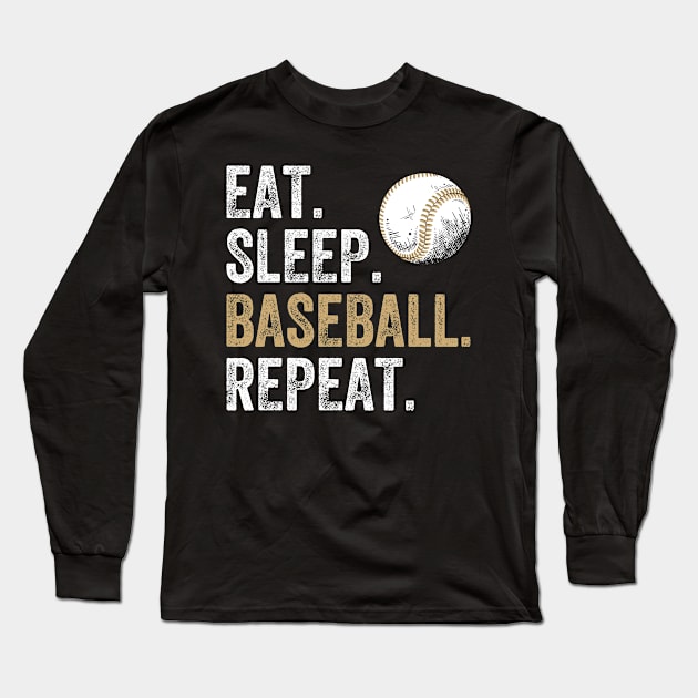 Eat Sleep Baseball Repeat Long Sleeve T-Shirt by DragonTees